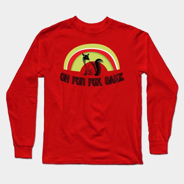 Oh for Fox Sake Long Sleeve T-Shirt by KMLdesign